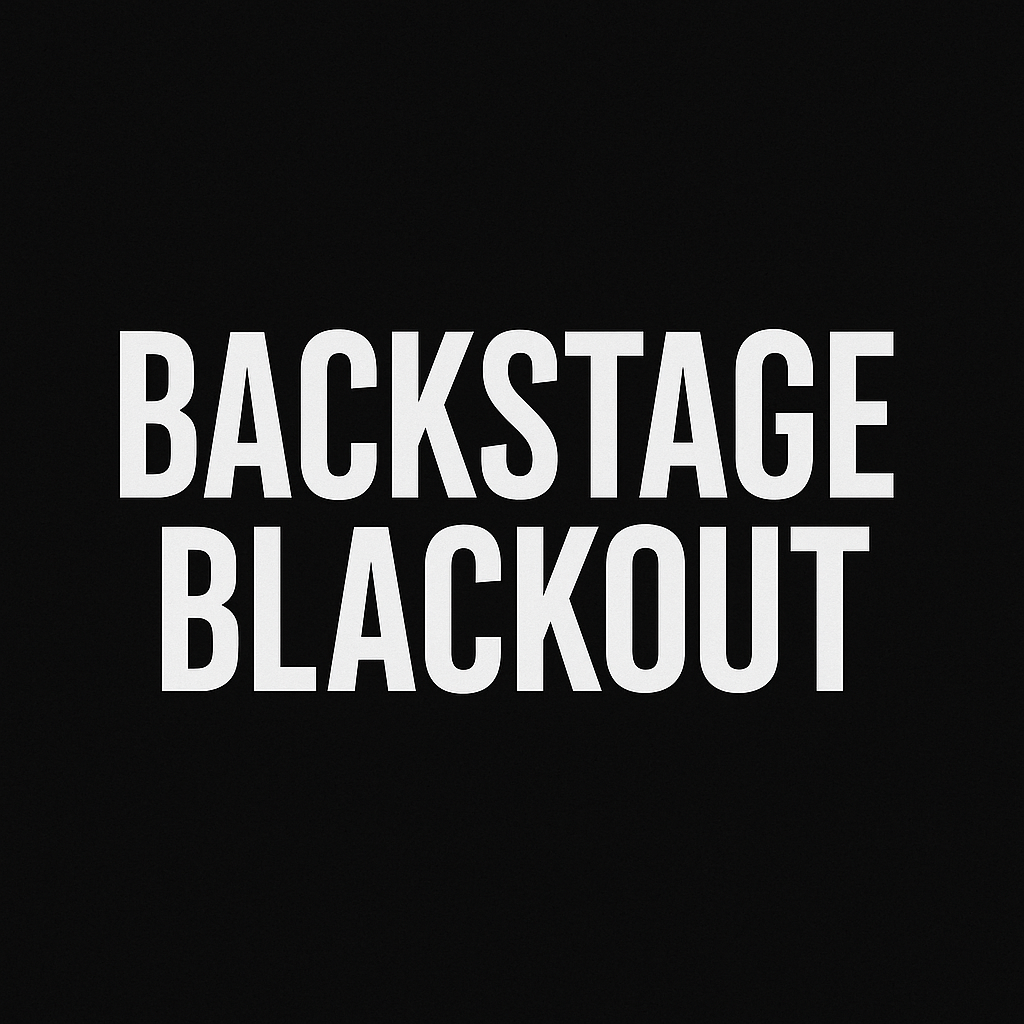 BACKSTAGE BLACKOUT