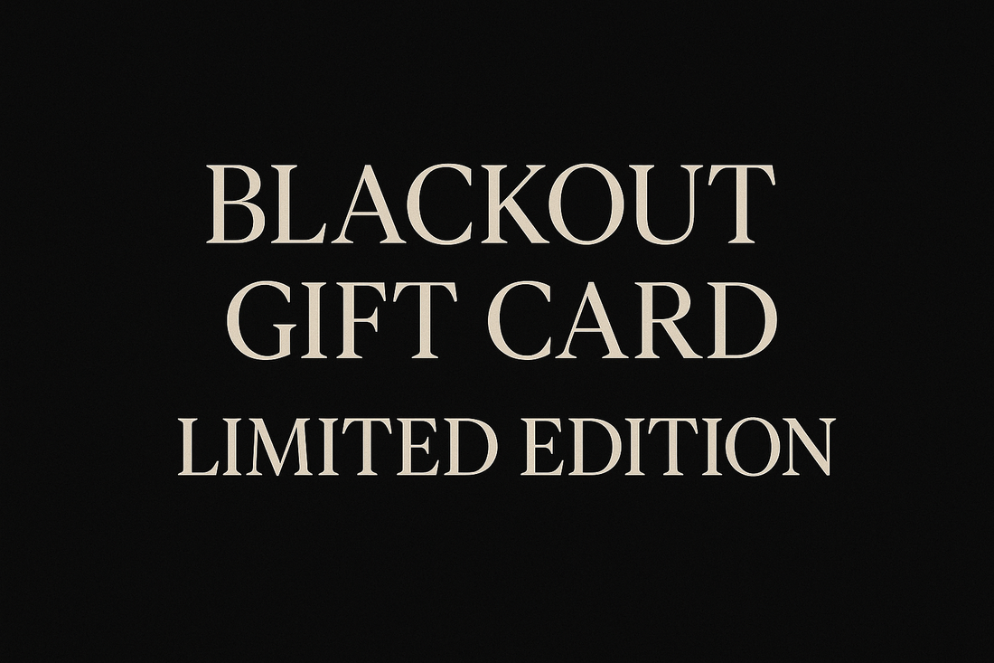 Blackout Gift Card - Limited Edition 5 AVAILABLE